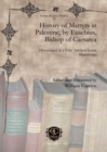 History of Martyrs in Palestine, by Eusebius, Bishop of Caesarea : Discovered in a Very Ancient Syriac Manuscript - Book