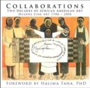 Collaborations : Two Decades of African American Art - Hearne Fine Art, 1988-2008 - Book