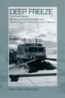 Deep Freeze : The United States, the International Geophysical Year, and the Origins of Antarctica's Age of Science - Book
