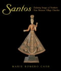 Santos : Enduring Images of Northern New Mexican Village Churches - eBook
