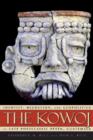 The Kowoj : Identity, Migration, and Geopolitics in Late Postclassic Peten, Guatemala - Book