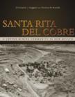 Santa Rita del Cobre : A Copper Mining Community in New Mexico - Book