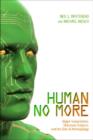 Human No More : Digital Subjectivities, Unhuman Subjects, and the End of Anthropology - Book