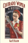 Colorado Women : A History - eBook