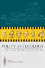 Polity and Ecology in Formative Period Coastal Oaxaca - eBook