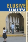 Elusive Unity : Factionalism and the Limits of Identity Politics in Yucatan, Mexico - Book