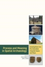 Process and Meaning in Spatial Archaeology : Investigations into Pre-Columbian Iroquoian Space and Place - Book