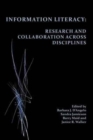 Information Literacy : Research and Collaboration across Disciplines - Book