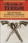 Season of Terror : The Espinosas in Central Colorado, MarchOctober 1863 - Book