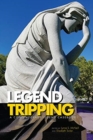 Legend Tripping : A Contemporary Legend Casebook - Book