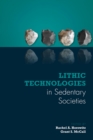Lithic Technologies in Sedentary Societies - eBook