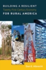 Building a Resilient Twenty-First-Century Economy for Rural America - Book