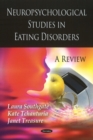 Neuropsychological Studies in Eating Disorders : A Review - Book