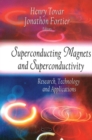 Superconducting Magnets & Superconductivity : Research, Technology & Applications - Book