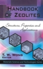 Handbook of Zeolites : Structure, Properties & Applications - Book