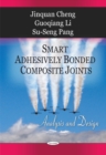 Smart Adhesively Bonded Composite Joints : Analysis & Design - Book