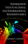 Information Path Functional & Informational Macrodynamics - Book