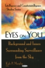 Eyes on You : Background & Issues Surrounding Surveillance from the Sky - Book