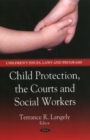Child Protection, the Courts & Social Workers - Book