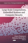 Large Scale Computations, Embedded Systems & Computer Security - Book