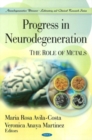 Progress in Neurodegeneration : The Role of Metals - Book