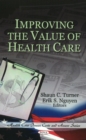 Improving the Value of Health Care - Book