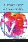 Dynamic Theory of Communication - Book