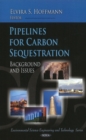 Pipelines for Carbon Sequestration : Background & Issues - Book