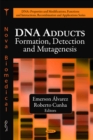DNA Adducts : Formation, Detection & Mutagenesis - Book