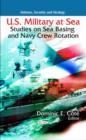 U.S. Military at Sea : Studies on Sea Basing & Navy Crew Rotation - Book