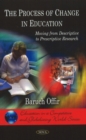 Process of Change in Education : Moving from Descriptive to Prescriptive Research - Book
