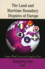Land & Maritime Boundary Disputes of Europe - Book