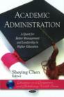 Academic Administration : A Quest for Better Management & Leadership in Higher Education - Book