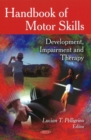 Handbook of Motor Skills : Development, Impairment & Therapy - Book