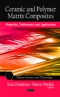 Ceramic & Polymer Matrix Composites : Properties, Performance & Applications - Book