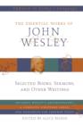 The Essential Works of John Wesley - eBook