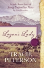 Logan's Lady : Includes Bonus Story of Along Unfamiliar Paths by Amy Rognlie - eBook