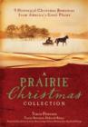 A Prairie Christmas Collection : 9 Historical Christmas Romances from America's Great Plains - eBook