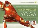 Key Muscles of Yoga: Your Guide to Functional Anatomy in Yoga - Book