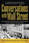 Conversations with Wall Street : The Inside Story of the Financial Armageddon and How to Prevent the Next One - Book
