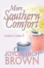 More Southern Comfort : Southern Comfort 2 - Book