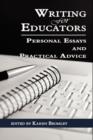 Writing for Educators : Personal Essays and Practical Advice - Book