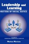 Leadership and Learning : Matters of Social Justice - Book