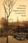 Teaching Adolescents Religious Literacy in a Post-9/11 World - Book