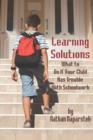 Learning Solutions : What to Do If Your Child Has Trouble with Schoolwork - Book