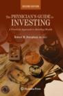 The Physician's Guide to Investing : A Practical Approach to Building Wealth - eBook