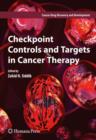 Checkpoint Controls and Targets in Cancer Therapy - Book