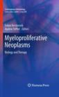 Myeloproliferative Neoplasms : Biology and Therapy - Book