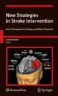 New Strategies in Stroke Intervention : Ionic Transporters, Pumps, and New Channels - Book