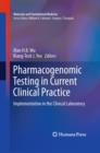 Pharmacogenomic Testing in Current Clinical Practice : Implementation in the Clinical Laboratory - eBook